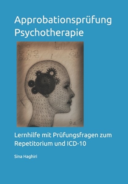 Approbationsprufung Psychotherapie, Sina Haghiri - Paperback - 9798719462103