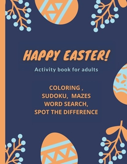 Happy Easter!- Activity Book for Adults, Coloring Books - Paperback - 9798721135347