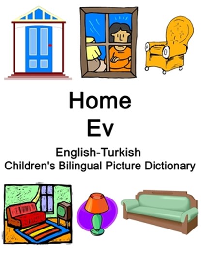 English-Turkish Home / Ev Children's Bilingual Picture Dictionary, Richard Carlson - Paperback - 9798721250620