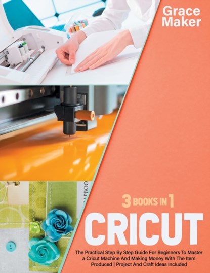 Cricut, Grace Maker - Paperback - 9798721516559