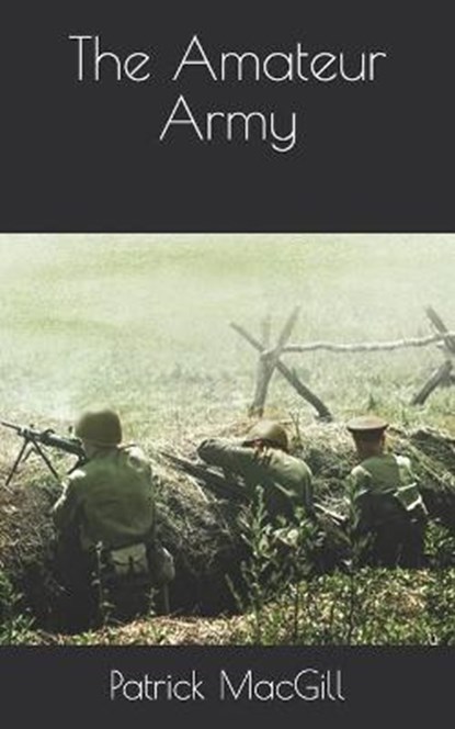 The Amateur Army, Patrick Macgill - Paperback - 9798721516665