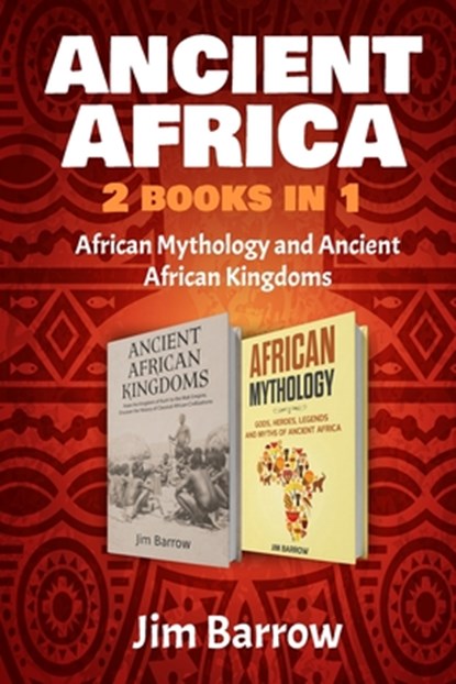 Ancient Africa - 2 Books in 1, Jim Barrow - Paperback - 9798721828874