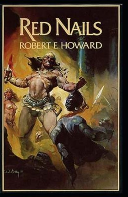 Red Nails Annotated, ROBERT E. HOWARD,  Howard - Paperback - 9798722065179