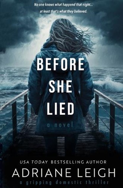 Before She Lied, LEIGH,  Adriane - Paperback - 9798722478931