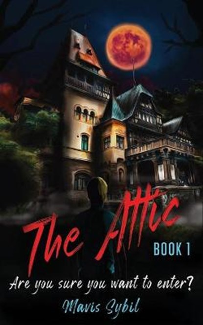 The Attic, SYBIL,  Mavis - Paperback - 9798723848474