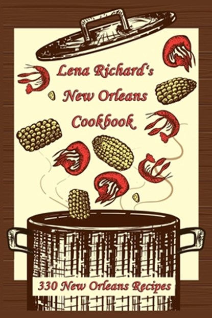 Lena Richard's New Orleans Cookbook, Lena Richard - Paperback - 9798725057911