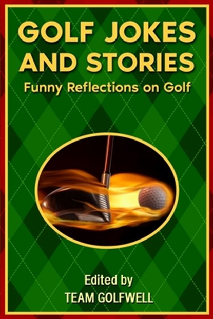 Golf Jokes and Stories, Team Golfwell - Paperback - 9798725599190
