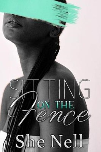 Sitting on the Fence, NELL,  She - Paperback - 9798725640083