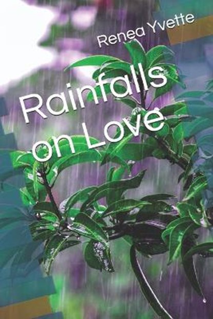 Rainfalls on Love, YVETTE,  Renea - Paperback - 9798726072791