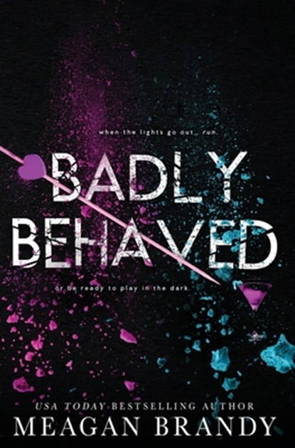 Badly Behaved, Brandy Meagan Brandy - Paperback - 9798726714196
