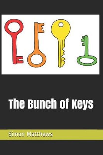 The Bunch of Keys, MATTHEWS,  Simon James - Paperback - 9798726736181