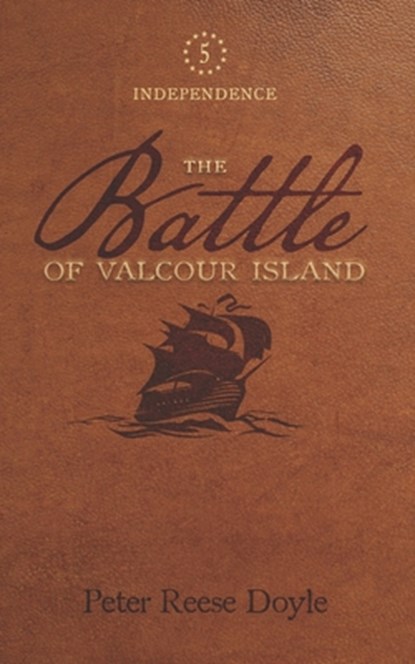 The Battle of Valcour Island, Peter Reese Doyle - Paperback - 9798727197745