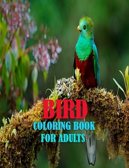 Bird Coloring Book For Adults: 50 amazing and unique bird coloring page of parrot, penguin, owl, eagle, peacock, hummingbird, pigeon and more birds f, Warren Hugo - Paperback - 9798727636886