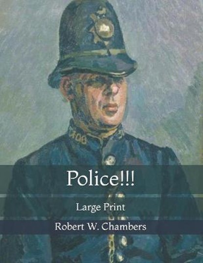 Police!!!, CHAMBERS,  Robert W - Paperback - 9798727665824
