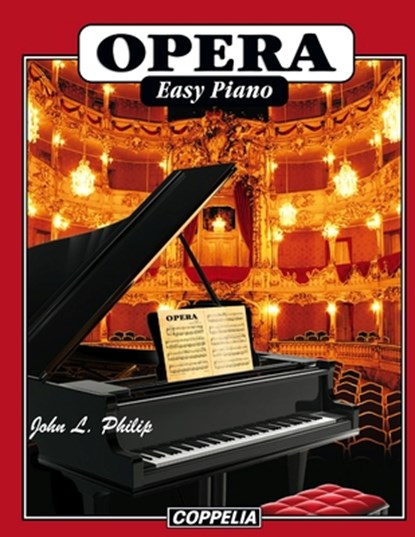 OPERA Easy Piano, John L Philip - Paperback - 9798727946824