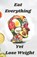 Eat Everything Yet Lose Weight, GUPTA,  Pooja ; Gupta, Rakesh - Paperback - 9798728437970