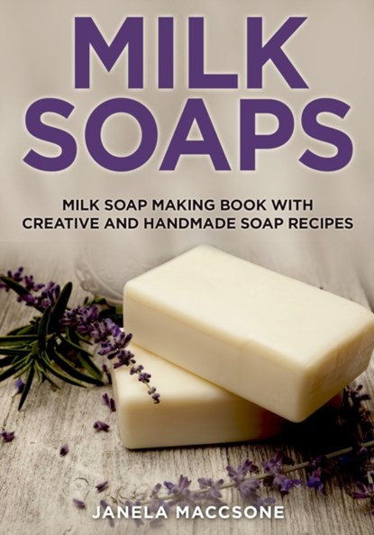 Milk Soaps, Janela Maccsone - Paperback - 9798728735472
