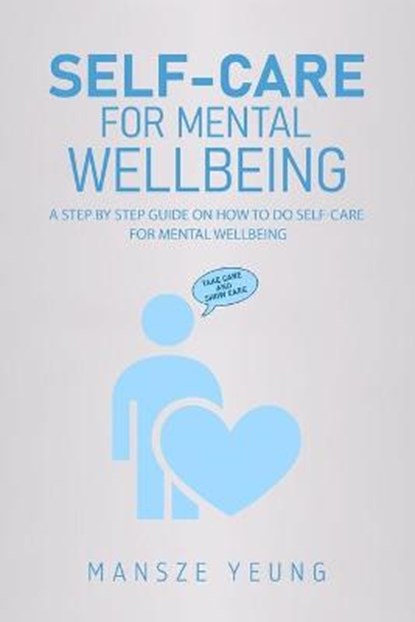 Self-care for mental wellbeing, YEUNG,  Mansze - Paperback - 9798728900122