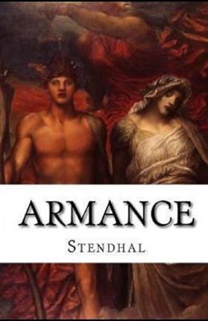 Armance Annotated, STENDHAL,  Marie-Henri Beyle - Paperback - 9798729278862