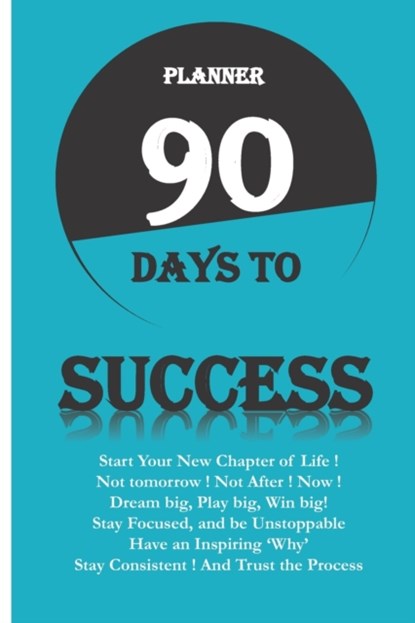 Planner 90 Days to Success, Sa Be - Paperback - 9798729400423