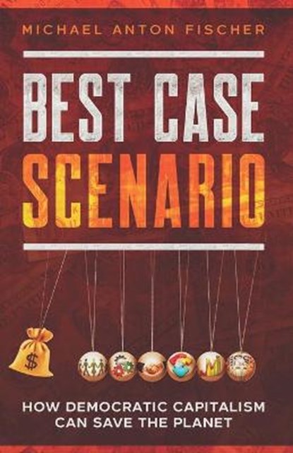 Best Case Scenario, FISCHER,  Michael Anton - Paperback - 9798729670871