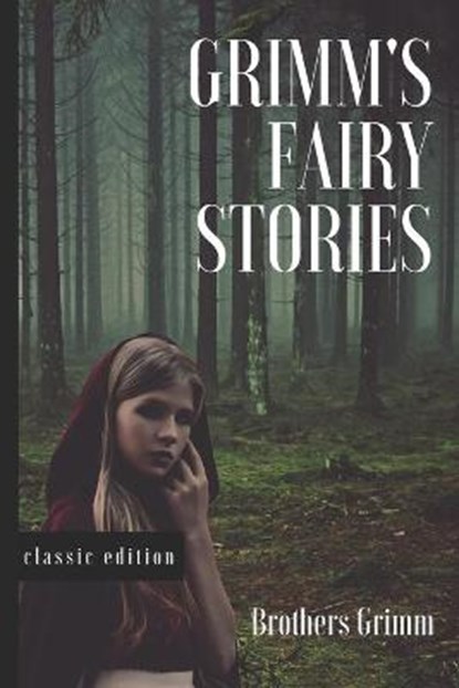 Grimm's Fairy Stories, GRIMM,  Wilhelm And Jakob - Paperback - 9798730226463