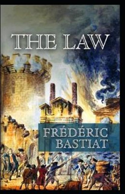 The Law Annotated, Frederic Bastiat - Paperback - 9798731152181