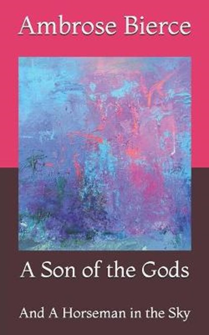 A Son of the Gods, BIERCE,  Ambrose - Paperback - 9798731999489