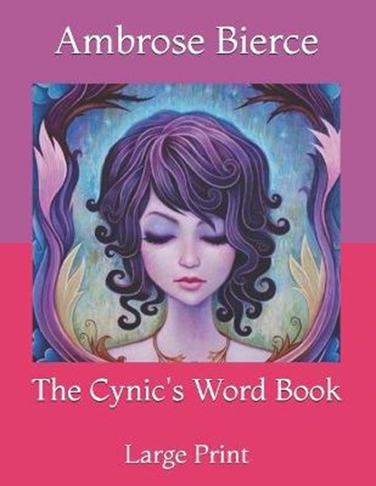 The Cynic's Word Book, BIERCE,  Ambrose - Paperback - 9798732057652