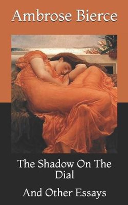 The Shadow On The Dial, BIERCE,  Ambrose - Paperback - 9798732057928