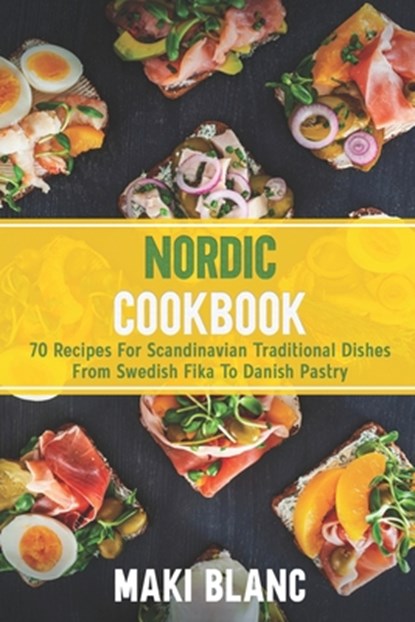 Nordic Cookbook, Maki Blanc - Paperback - 9798732132380