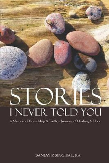 Stories I Never Told You, SINGHAL RA,  Sanjay R - Paperback - 9798732567403