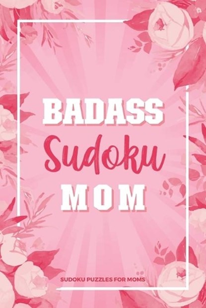 Badass Sudoku Mom, KUZ,  Blue - Paperback - 9798732663310