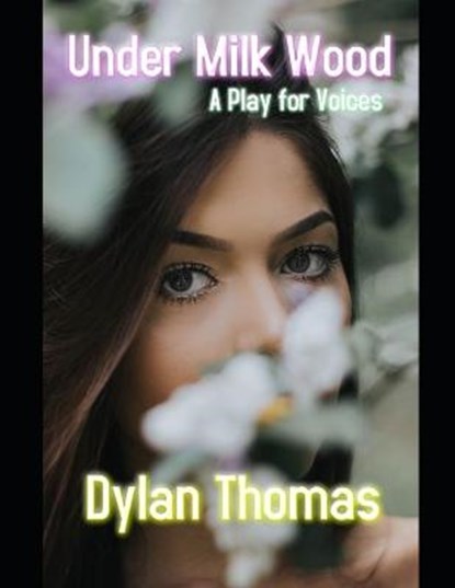 Under Milk Wood: A Play for Voices, THOMAS,  Dylan - Paperback - 9798732716474
