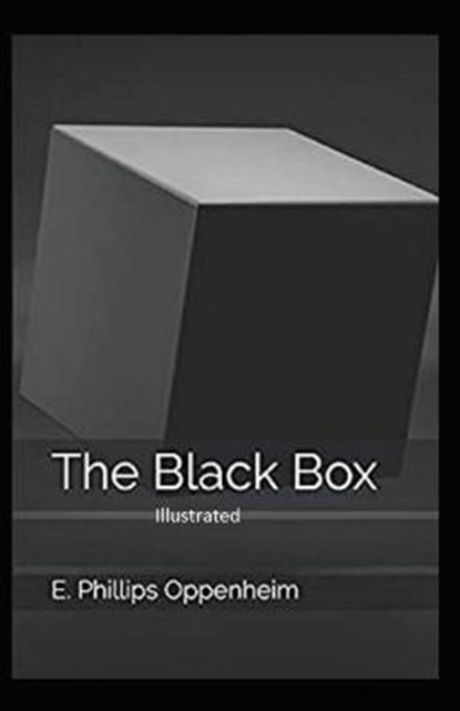 The Black Box Illustrated, OPPENHEIM,  E. Phillips - Paperback - 9798733469553