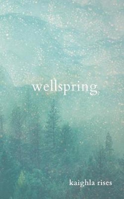 wellspring, RISES,  Kaighla - Paperback - 9798734139875