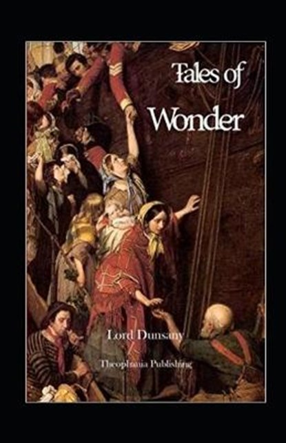 Tales of Wonder Illustrated, Lord Dunsany - Paperback - 9798734470268