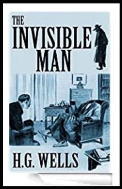 The Invisible Man Illustrated, H G Wells - Paperback - 9798734637227