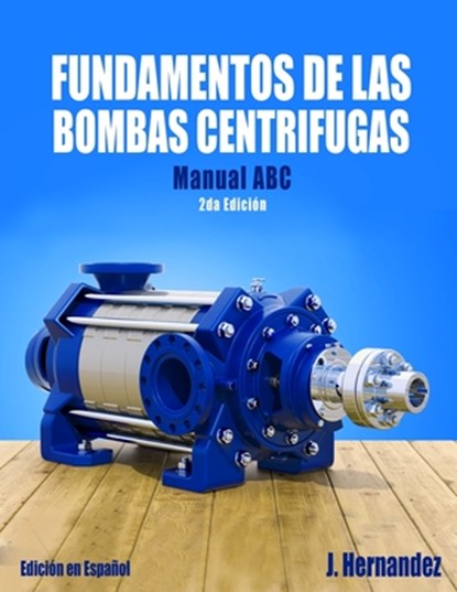 Fundamentos de Las Bombas Centrifugas, Jhony Jose Hernandez - Paperback - 9798734876671