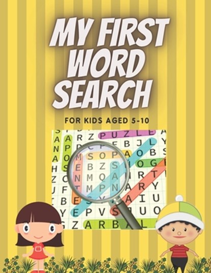 My First Word Search for Kids Aged 5-10: Practice Spelling, Learn Vocabulary, and Improve Reading Skills. 98 Fun and Educational Word for word Activit, George Mike - Paperback - 9798735071860
