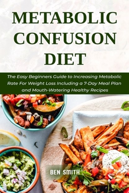 Metabolic Confusion Diet, Ben Smith - Paperback - 9798735287957