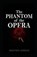 The Phantom of the Opera Annotated, LEROUX,  Gaston - Paperback - 9798735805946