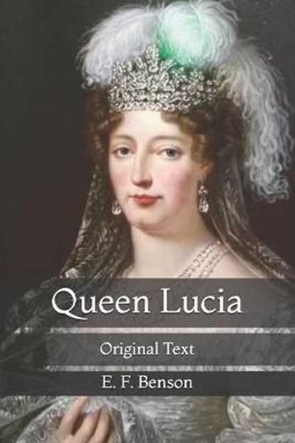 Queen Lucia, BENSON,  E F - Paperback - 9798735872023