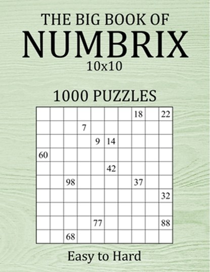 The Big Book of Numbrix 10x10 - 1000 Puzzles - Easy to Hard, Brainwhale - Paperback - 9798736377589