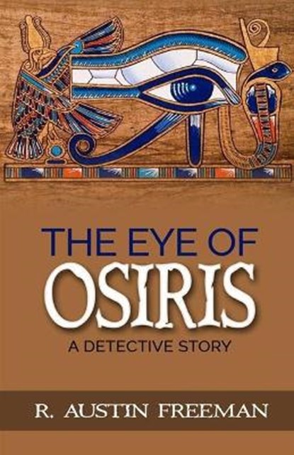 The Eye of Osiris Illustrated, FREEMAN,  R. Austin - Paperback - 9798736722877