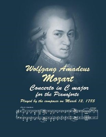 Concerto in C major for the Pianoforte, MOZART,  Wolfgang Amadeus - Paperback - 9798736838554