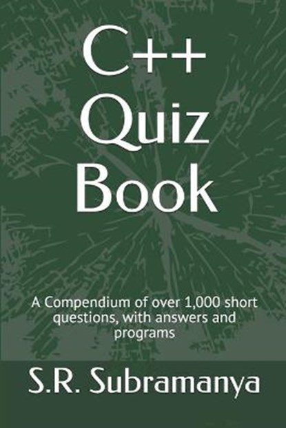 C++ Quiz Book, SUBRAMANYA,  S R - Paperback - 9798737056360