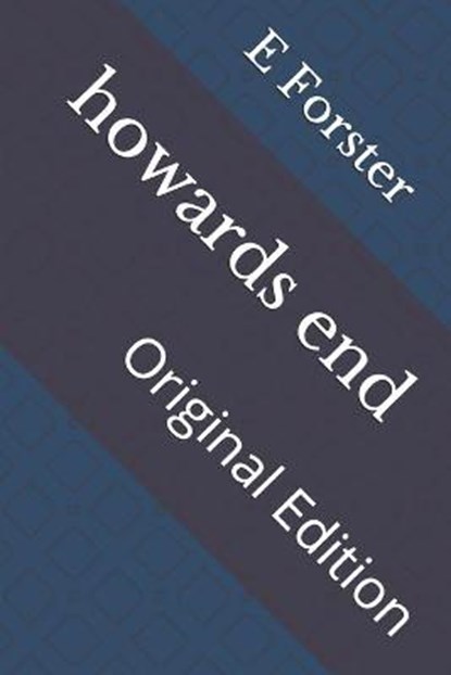 howards end: Original Edition, FORSTER,  E. M. - Paperback - 9798737215613