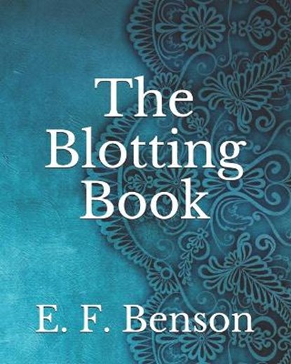 The Blotting Book, BENSON,  E. F. - Paperback - 9798737829254