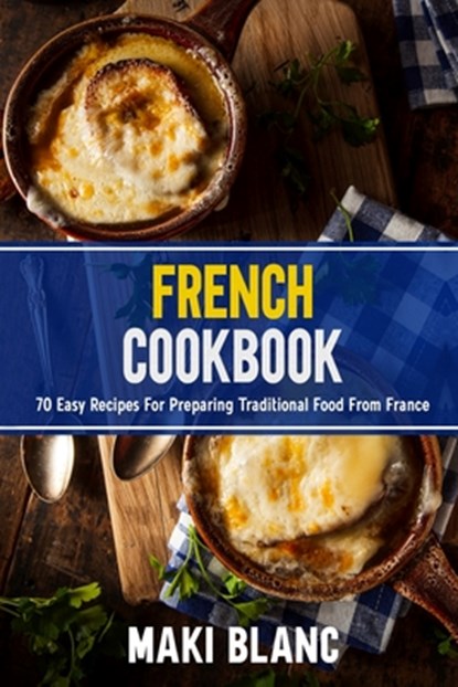 French Cookbook, Maki Blanc - Paperback - 9798738083624